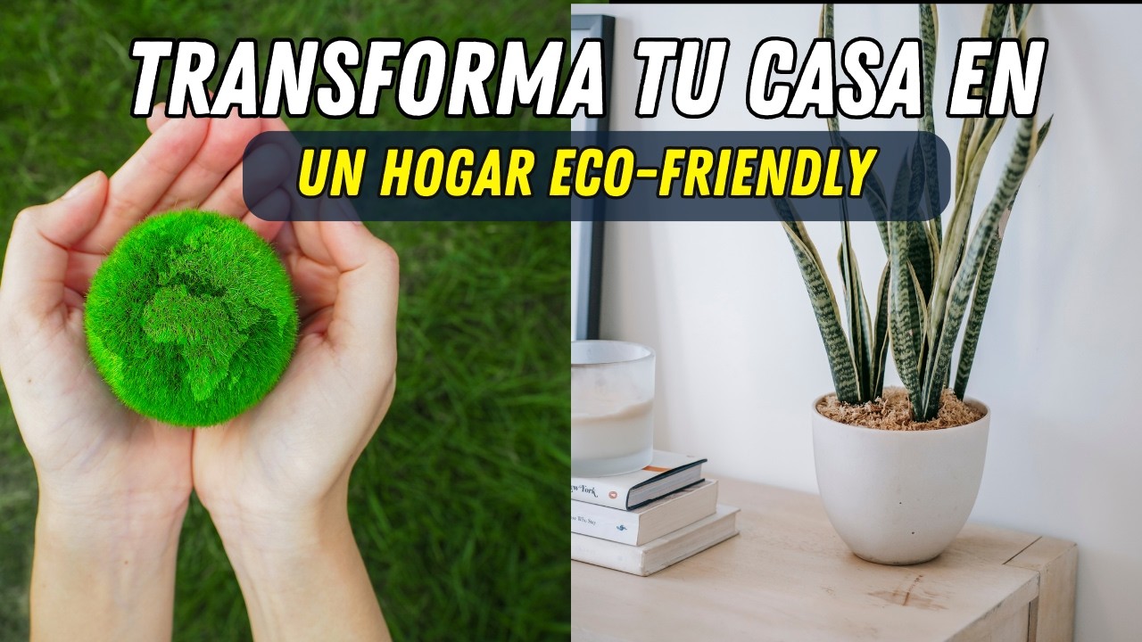 9 Tips para un HOGAR ECO-FRIENDLY 🌍🏡