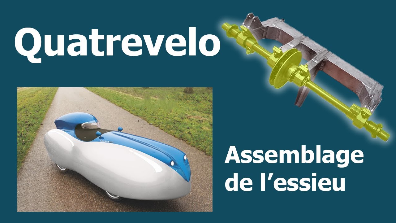 Quatrevelo - Assemblage de l'essieu - Passion-Vélomobile