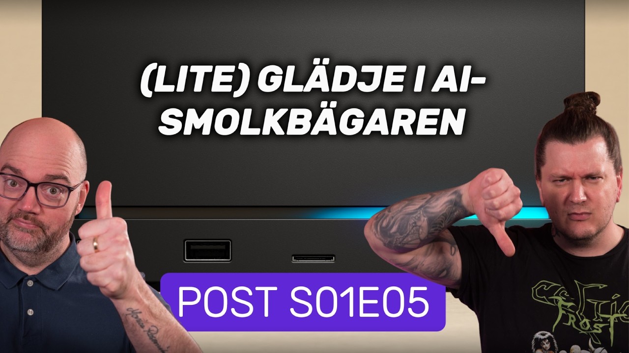 SweClockers POST S01E05 – (Lite) Glädje i AI-smolkbägaren