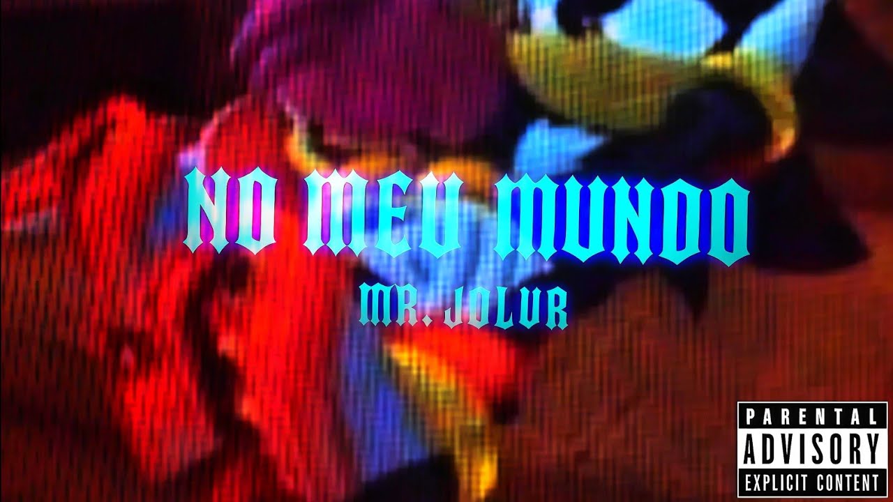 Mr, Jolvr - No Meu Mundo 🔌❤️💐⚡(prod. 48glock x jae) +semanadamusica 
