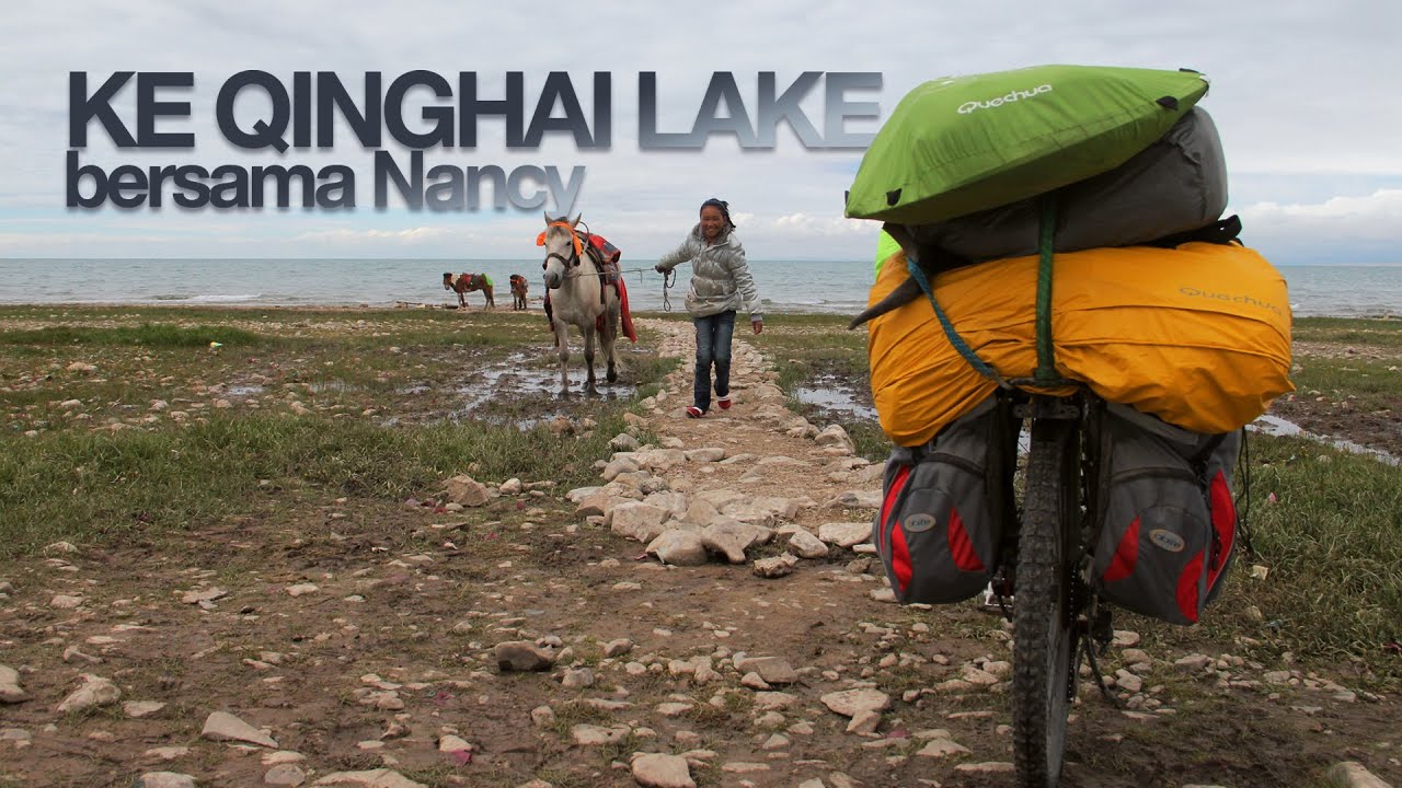 09 | Ke Qinghai Lake Bersama Nancy