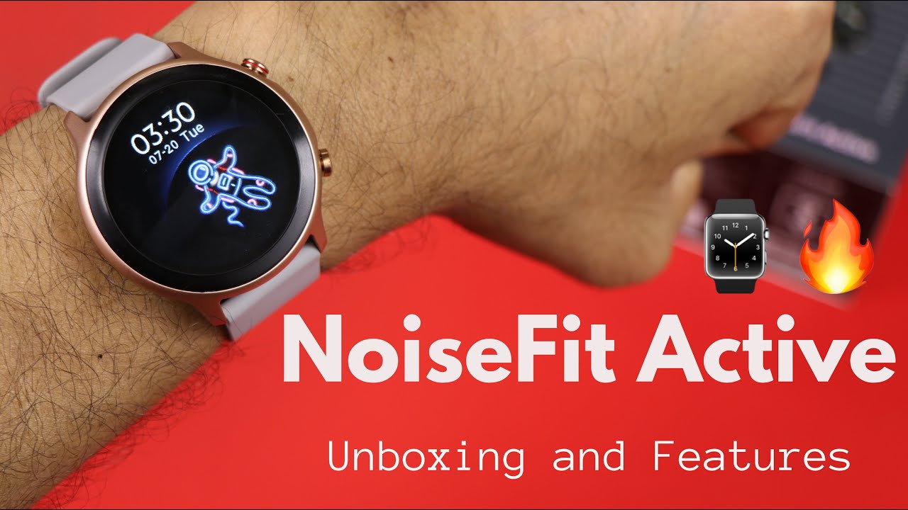 NoiseFit Active - Unboxing, Features, SpO2, Watch Faces and more | Know the features before buying 🤔