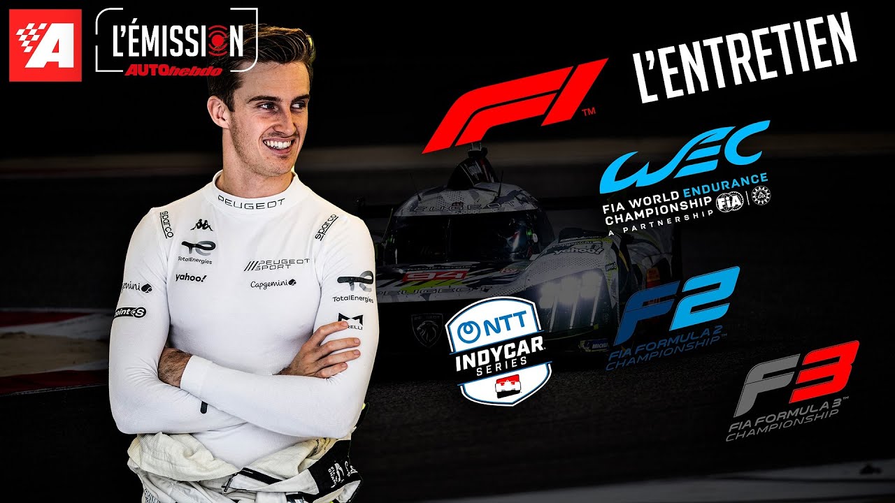 TH&Eacute;O POURCHAIRE SE LIVRE SUR LES MOMENTS FORTS DE SA CARRIERE (WEC, F1, F2,&hellip;) - L&rsquo;Emission AUTOhebdo