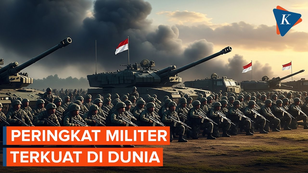 Peringkat Militer Terkuat Dunia, Indonesia Unggul di Atas Jerman dan Israel