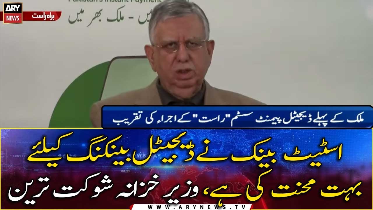 SBP has worked hard for digital banking, Finance Minister Shaukat Tarin