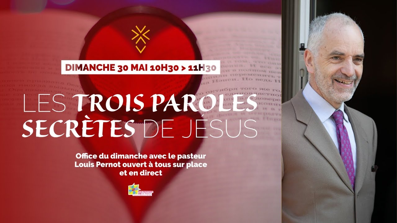 Les trois PAROLES SECRÈTES de Jésus | Pasteur Louis Pernot