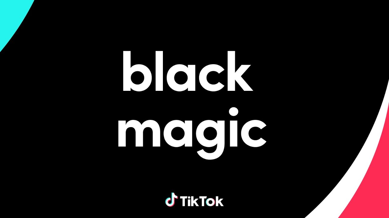 Black Magic at TikTok