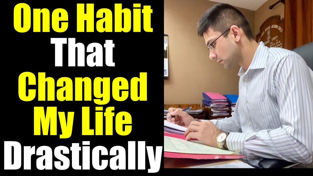 One Habit That Changed My Life Drastically