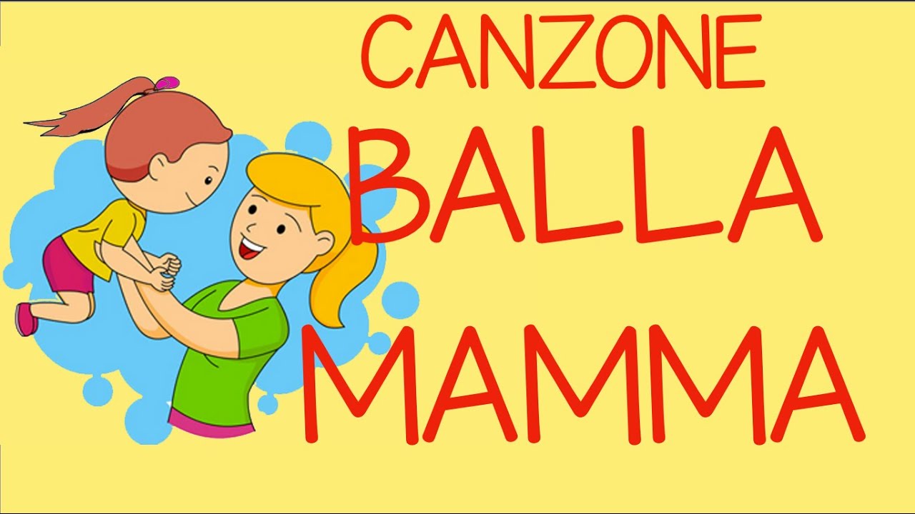 BALLA MAMMA-CANZONE-FESTA DELLA MAMMA-testo in descrizione-