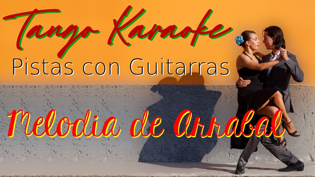 Melodía de Arrabal (Tango) | Karaoke de Tango Con Guitarras | Tonalidad Rem / Dm (Voz Femenina)