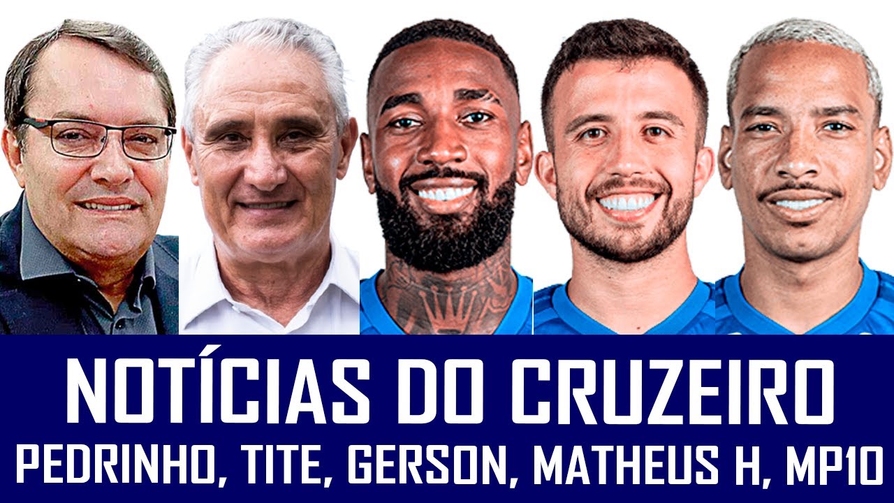 NOTÍCIAS DO CRUZEIRO: TITE, PEDRINHO, GERSON, MATHEUS PEREIRA, MATHEUS HENRIQUE E ALESSANDRO