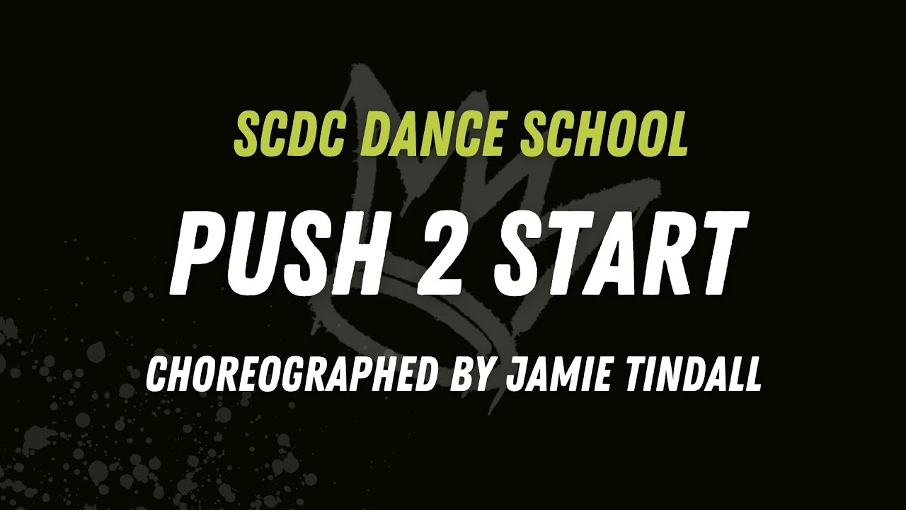 SCDC - Tyla - PUSH 2 START. Choreographed by Jamie Tindall
