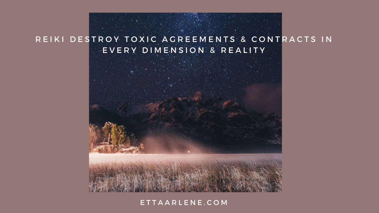 **Special Request Reiki To Destroy Toxic Agreements & Contracts in Every Dimension & Reality