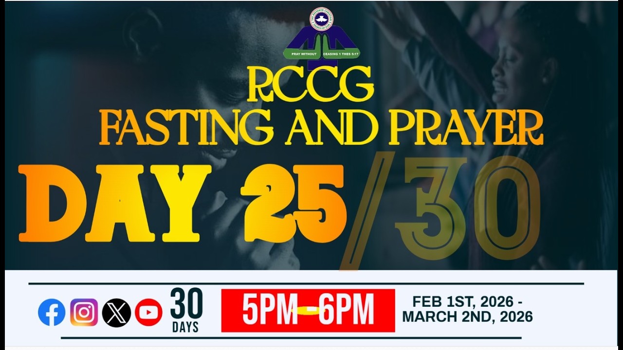 RCCG FASTING AND PRAYERS (DAY - TWENTY FIVE ) || PRAYERRAIN LIVE || 25TH FEBRUARY, 2026