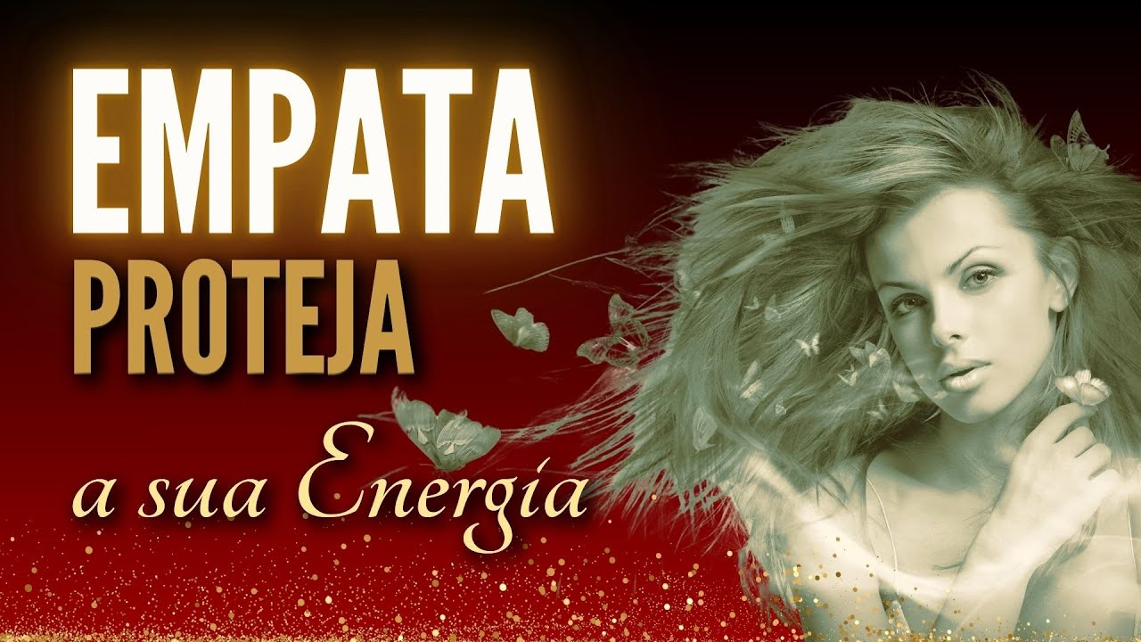 Empatia Consciente: o Segredo da Blindagem Energ&eacute;tica