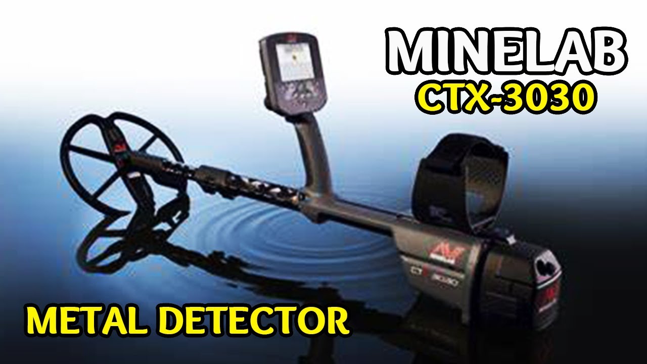 Best Metal Detectors ( 2024 Updated links ) | 3 | Minelab CTX-3030