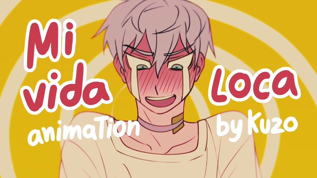 MI VIDA LOCA! ❤️&zwj;🔥 ｜ FAN ANIMATION