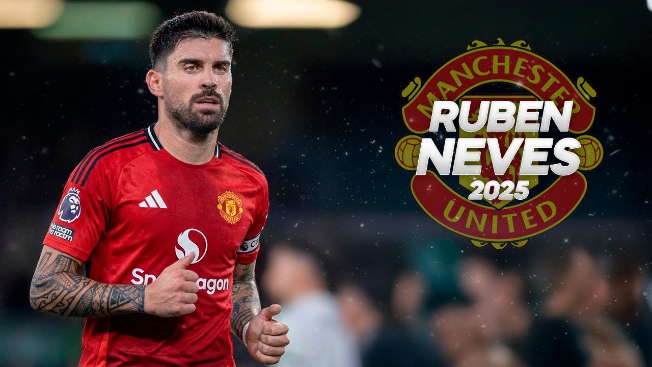 Ruben Neves - Welcome Manchester United? - 2025ᴴᴰ