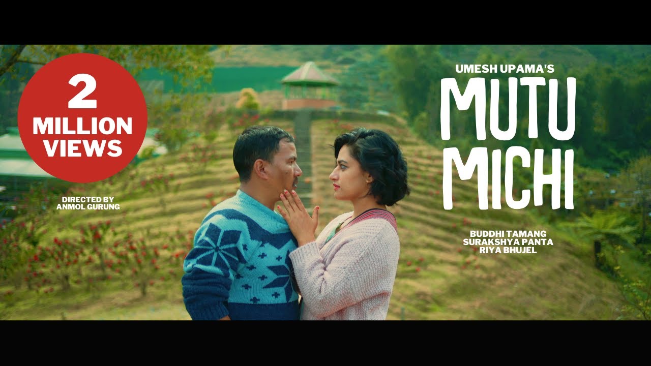 MUTU MICHI- OFFICIAL VIDEO- BUDDHI TAMANG/SURAKSHYA PANTA/RIYA BHUJEL