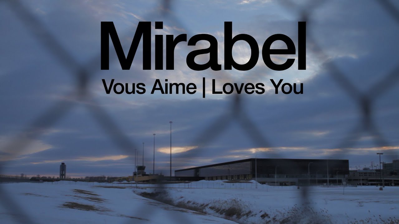 Mirabel Vous Aime. Mirabel Loves You. (Film de Court Métrage / Short Film)