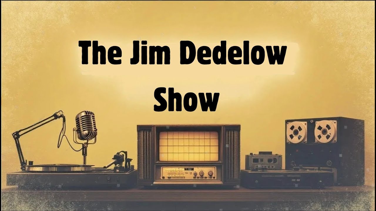 The Jim Dedelow Show