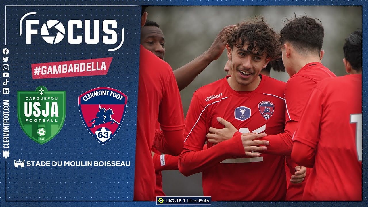 🏆 Gambardella - Quarts de finale | [Focus] Carquefou - Clermont Foot 63