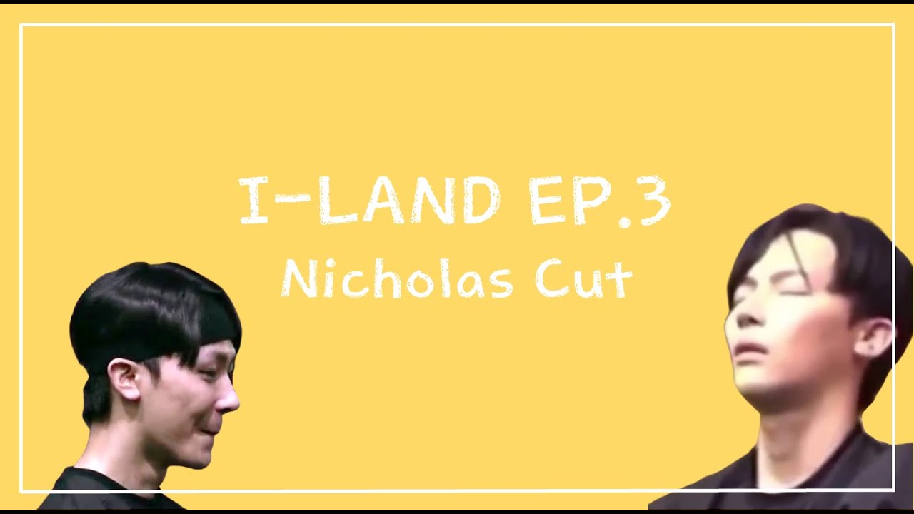 I-LAND EP.3 Nicholas Cut | 아이랜드 니콜라스 | 王奕翔合輯