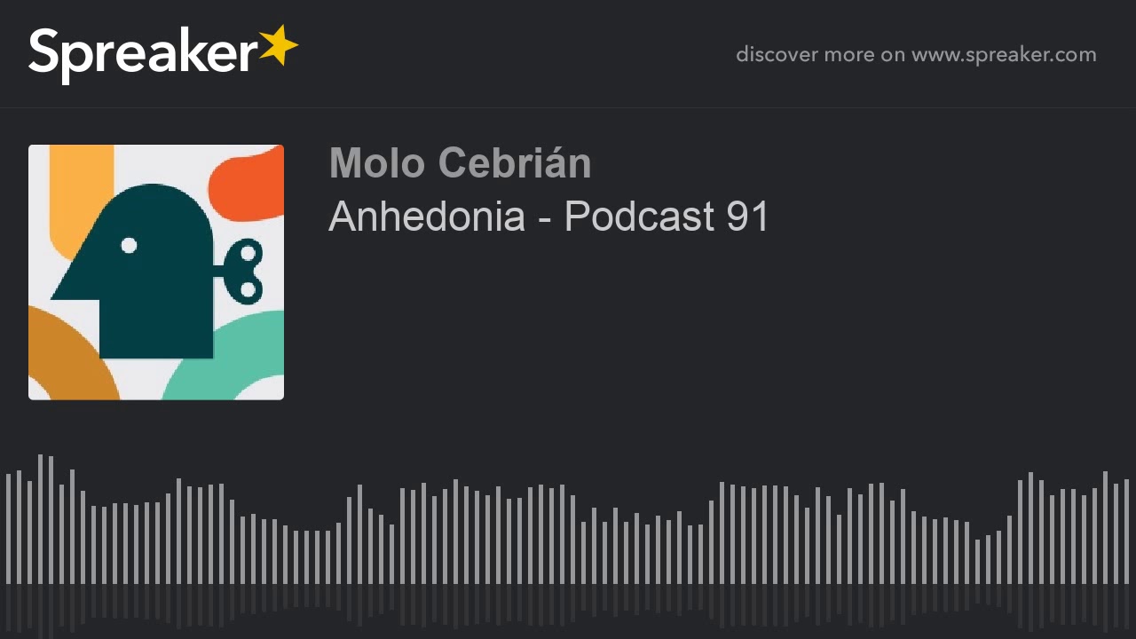Anhedonia - Podcast 91