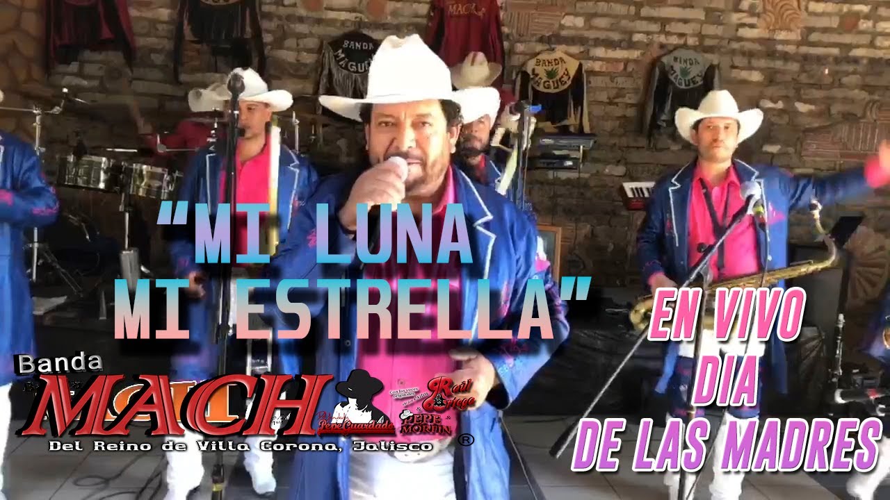 Banda Mach -  Mi luna Mi Estrella (En Vivo día de la Madre)