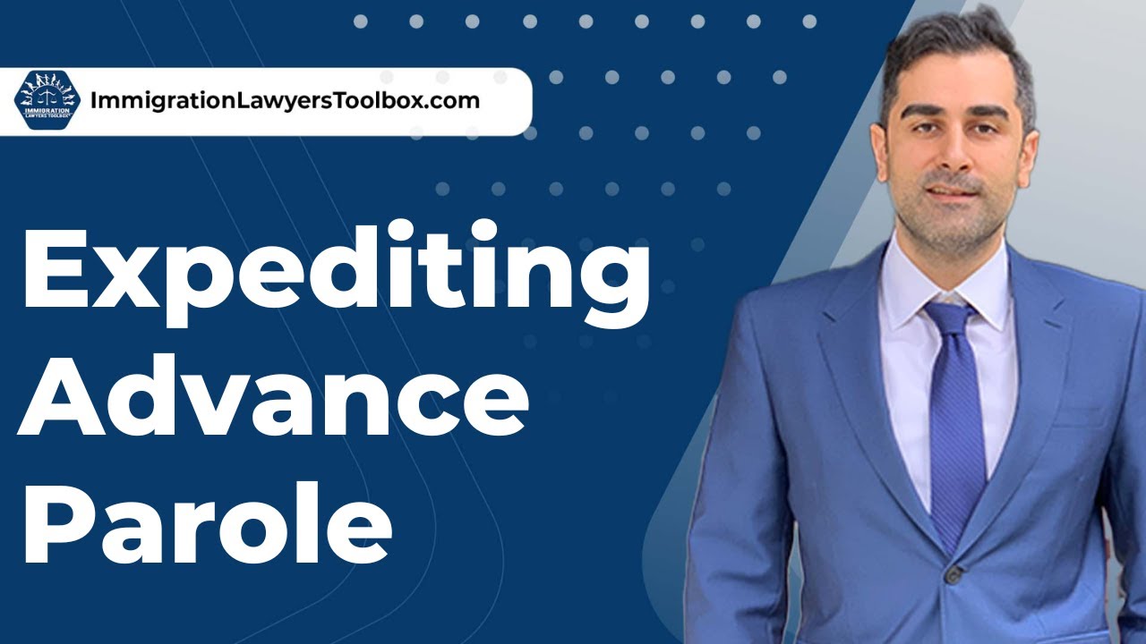 Expediting Advance Parole