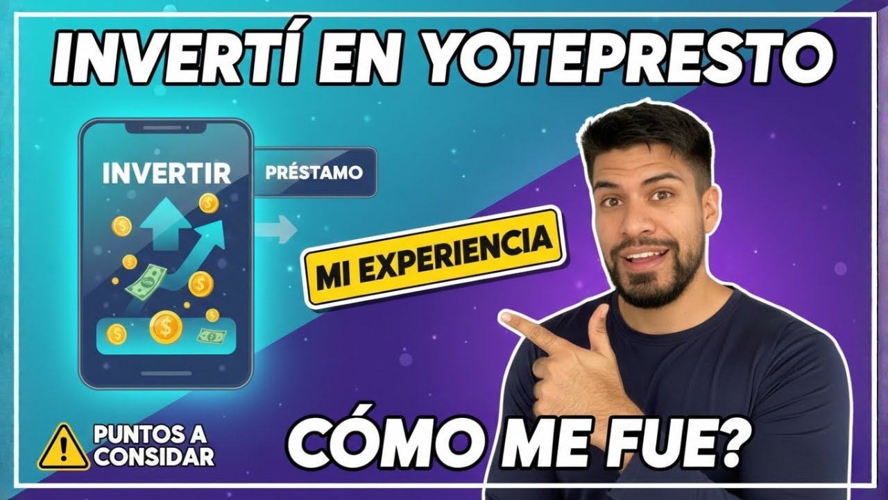 Invert&iacute; en YoTePresto | Opiniones y Experiencia
