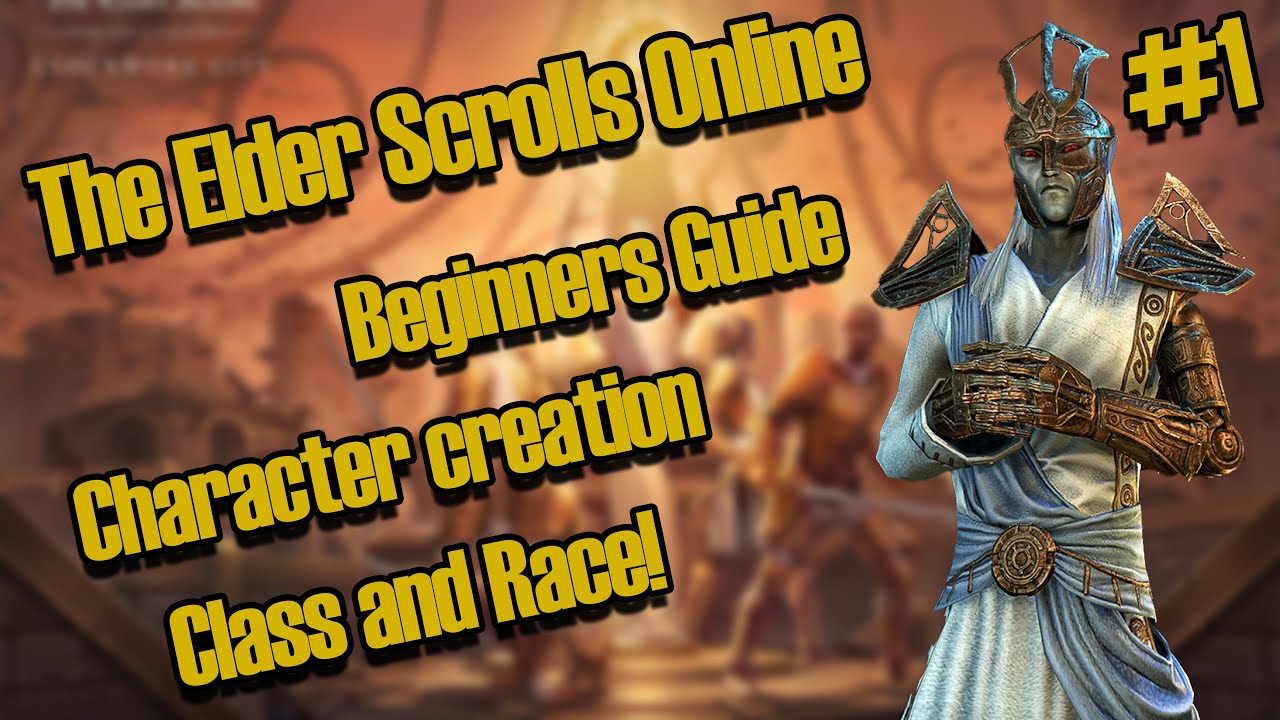 ESO: Beginners Guide - Character Creation, Race and Class (Elder Scrolls Online)