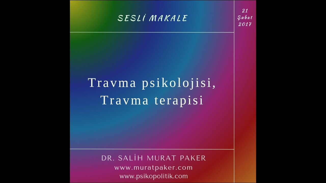 Travma Psikolojisi ve Travma Terapisi