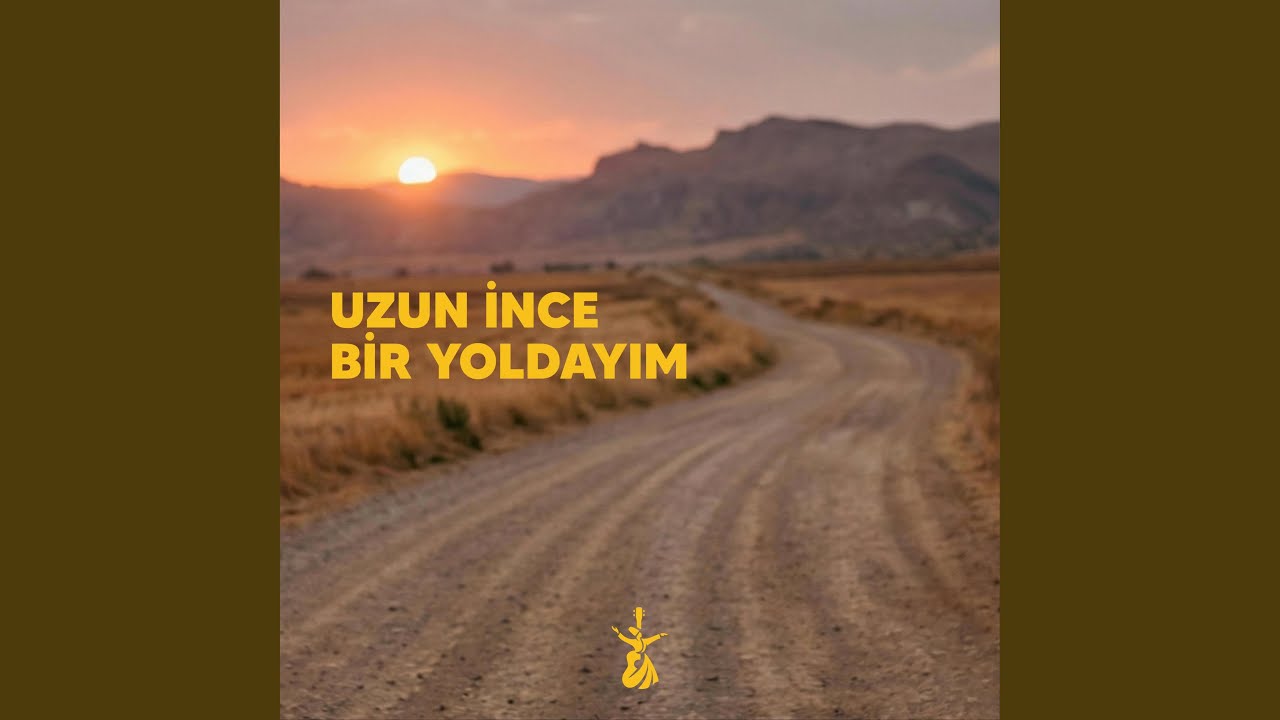 Uzun İnce Bir Yoldayım