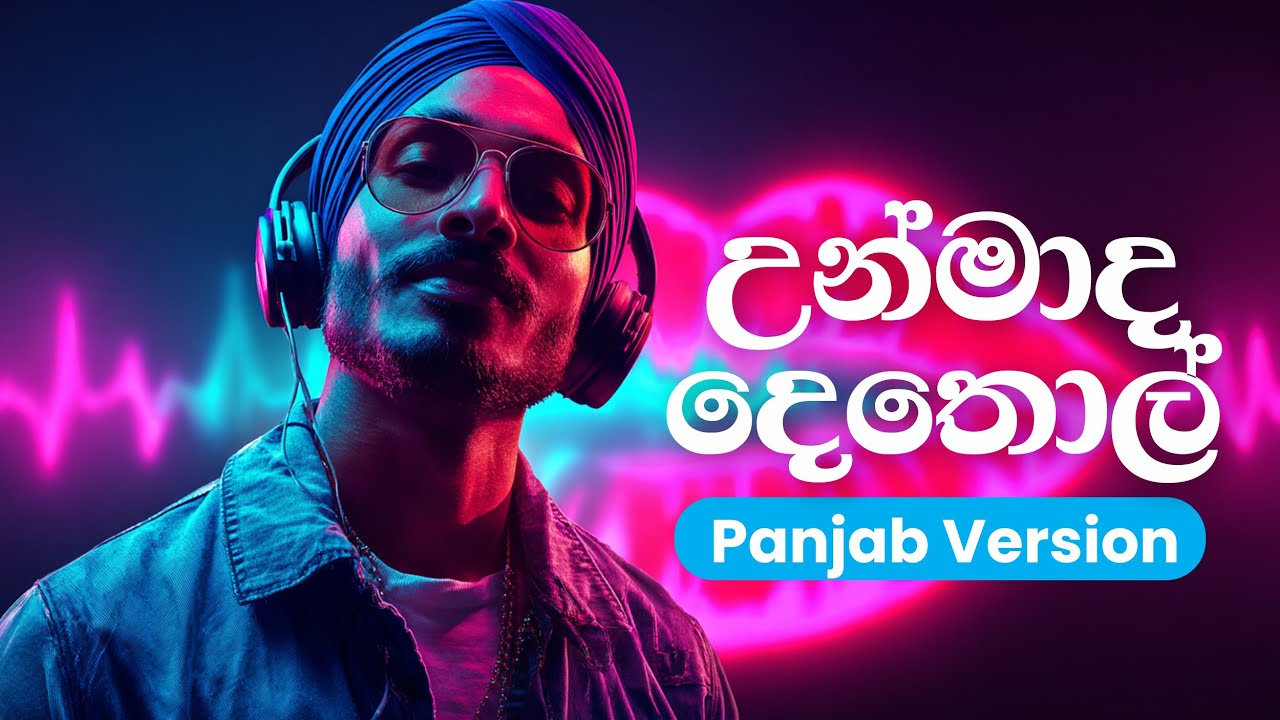 Unmada Dethol (Punjabi Cover) | Ranidu | Sinhala &times; Punjabi Fusion