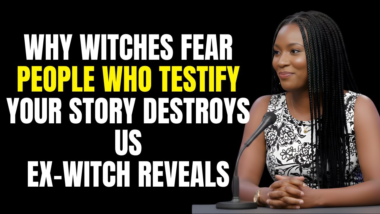 Ex-Witch Reveals: Why Witches Fear People Who Testify — Your Story Destroys Witchcraft