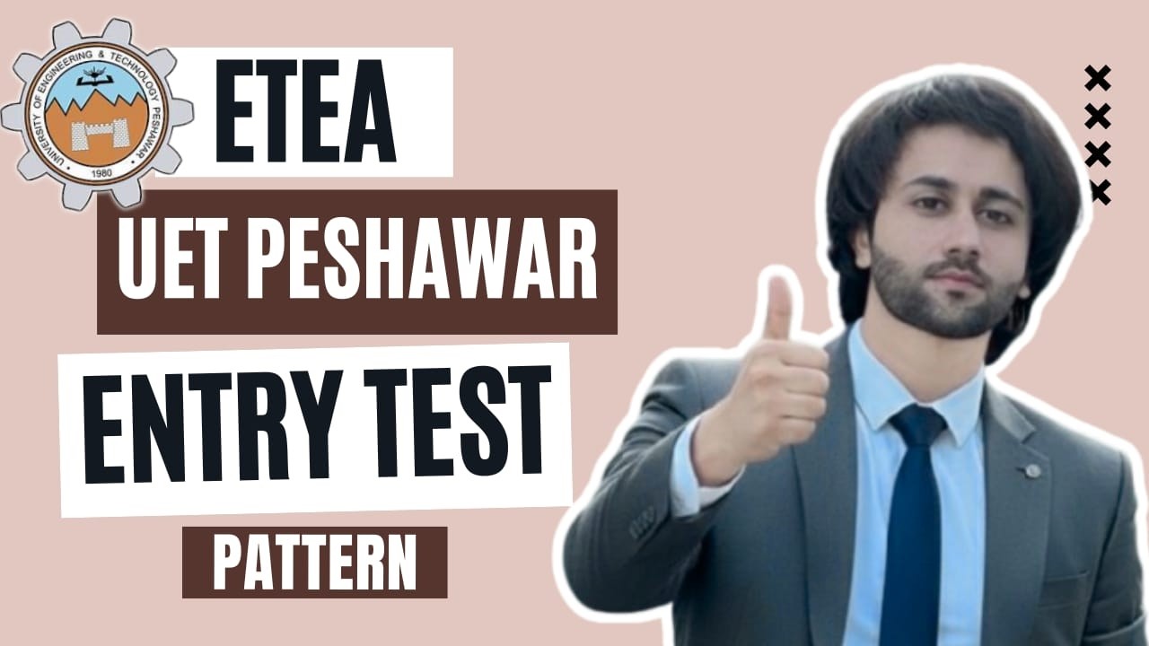 ETEA Test Pattern 2026 I UET Peshawar Admission Test 2026 I UET Peshawar Entry Test Preparation 2026
