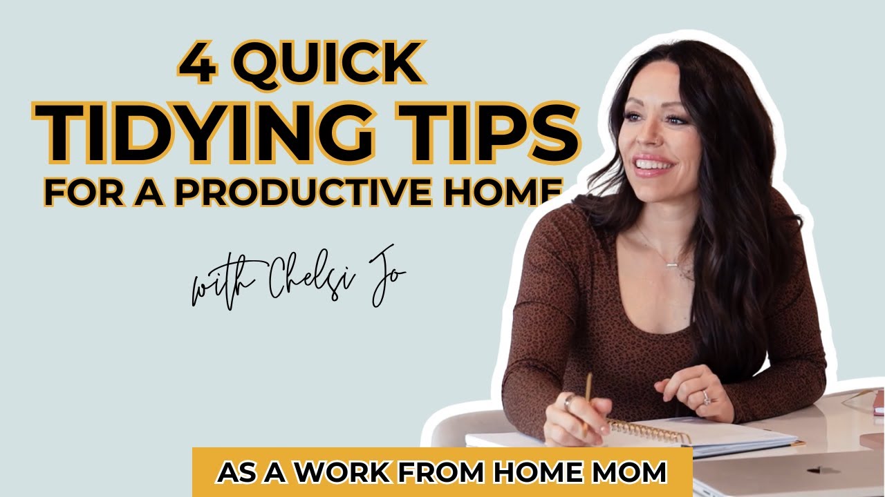 4 Quick Tidying Tips for a Productive Work-from-Home Day