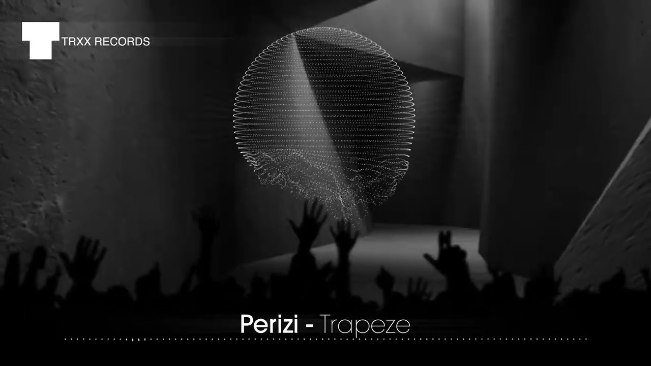 Perizi - Trapeze (Mainstage | TRXX)
