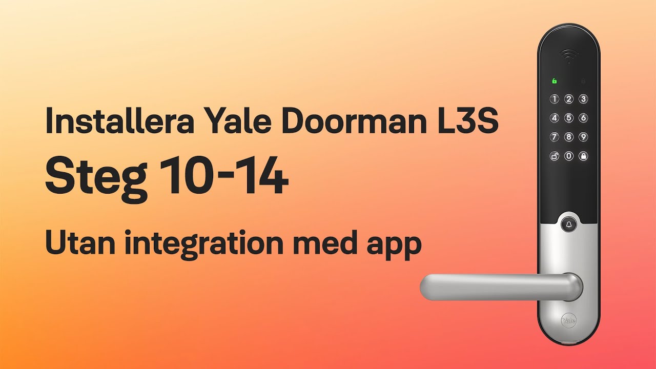 Installera Yale Doorman L3S – steg 10-14 (Gäller endast vid standalone)
