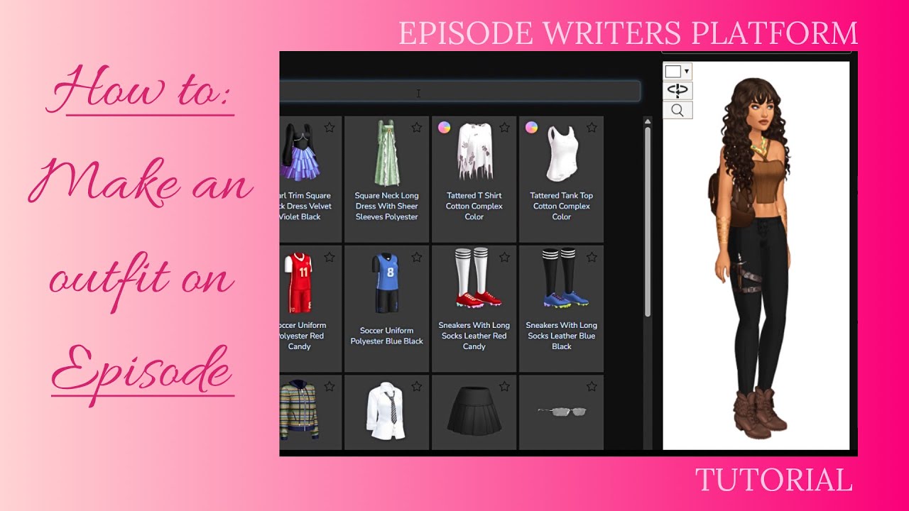 EPISODE | How to make outfits | Episode Writers Platform
