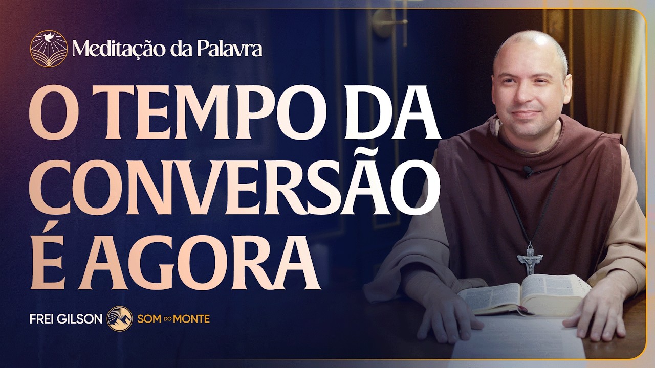 O tempo da conversão é agora | (2Coríntios 5, 20-6, 2) #2625 | Meditação da Palavra
