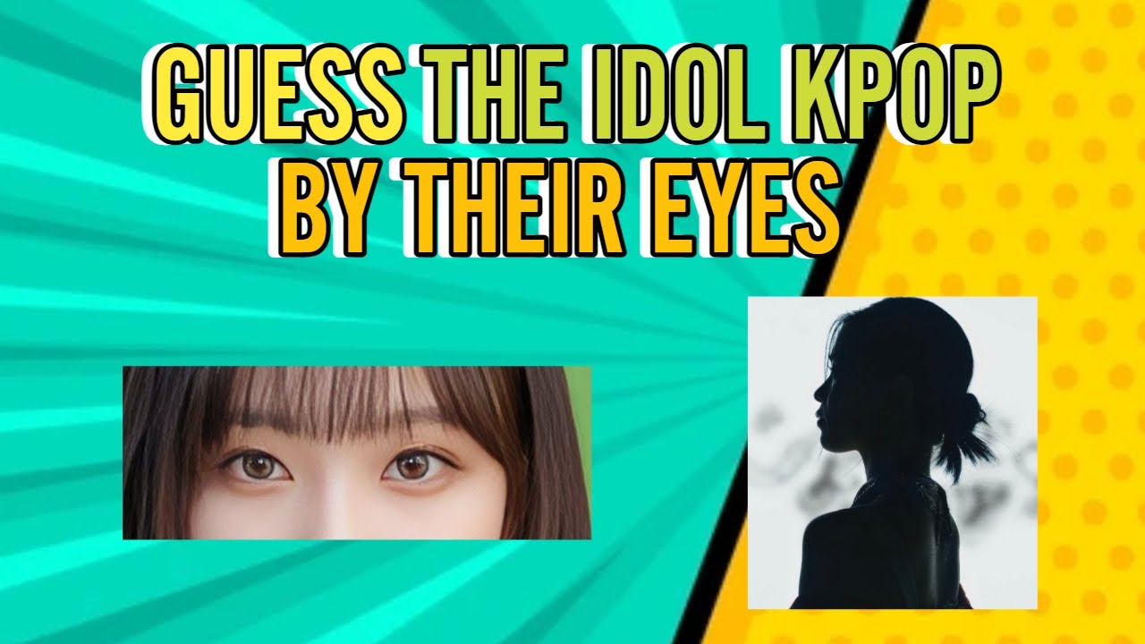 GUESS THE IDOL KPOP BY THEIR EYES!! GIRLS EDITION!! || GAMES KPOP
