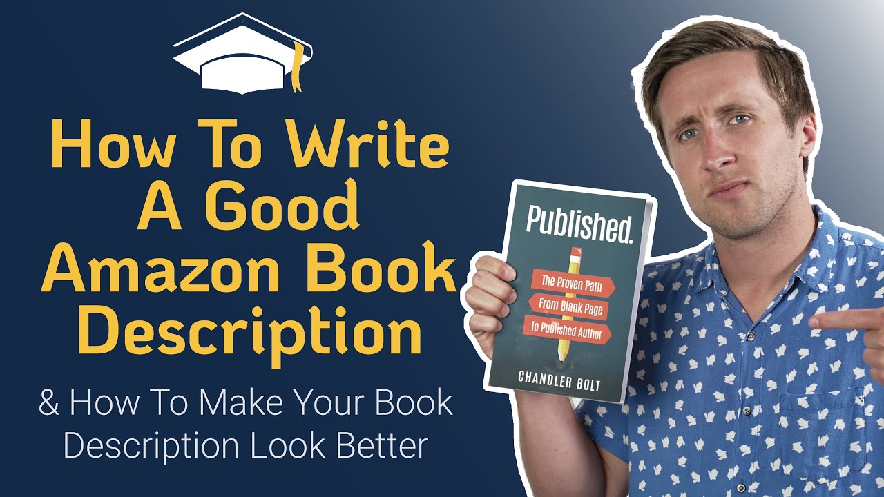 Amazon Book Descriptions: How to SELL MORE By Writing a Description to Convert