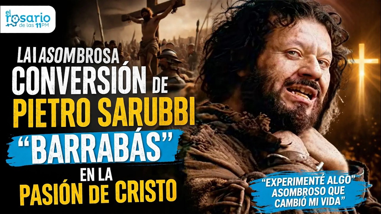 LA ASOMBROSA CONVERSIÓN DE PIETRO SARUBBI “BARRABÁS” EN LA PASIÓN DE CRISTO