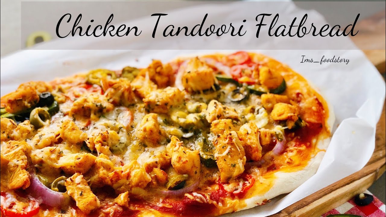 Chicken Tandoori Flatbread