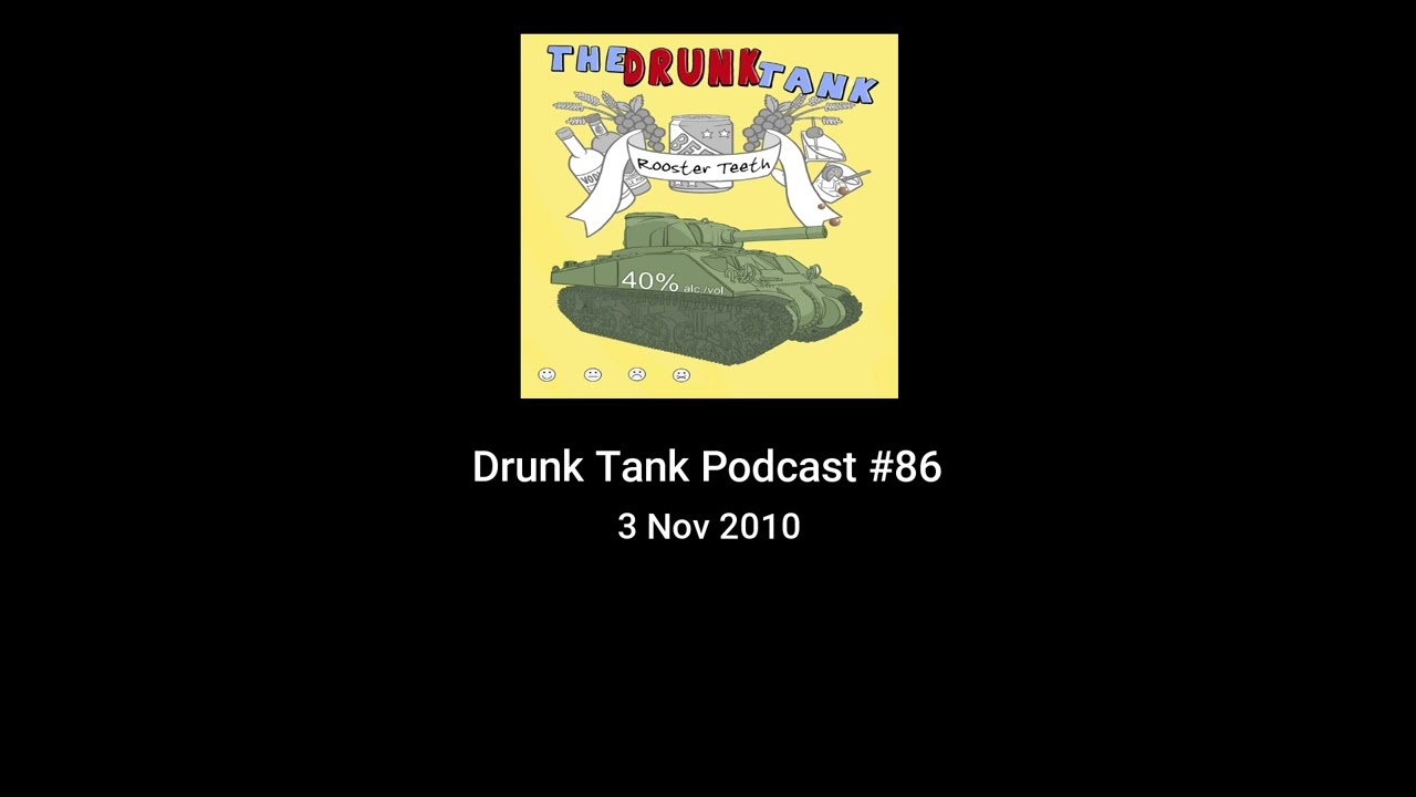 Drunk Tank Podcast #86