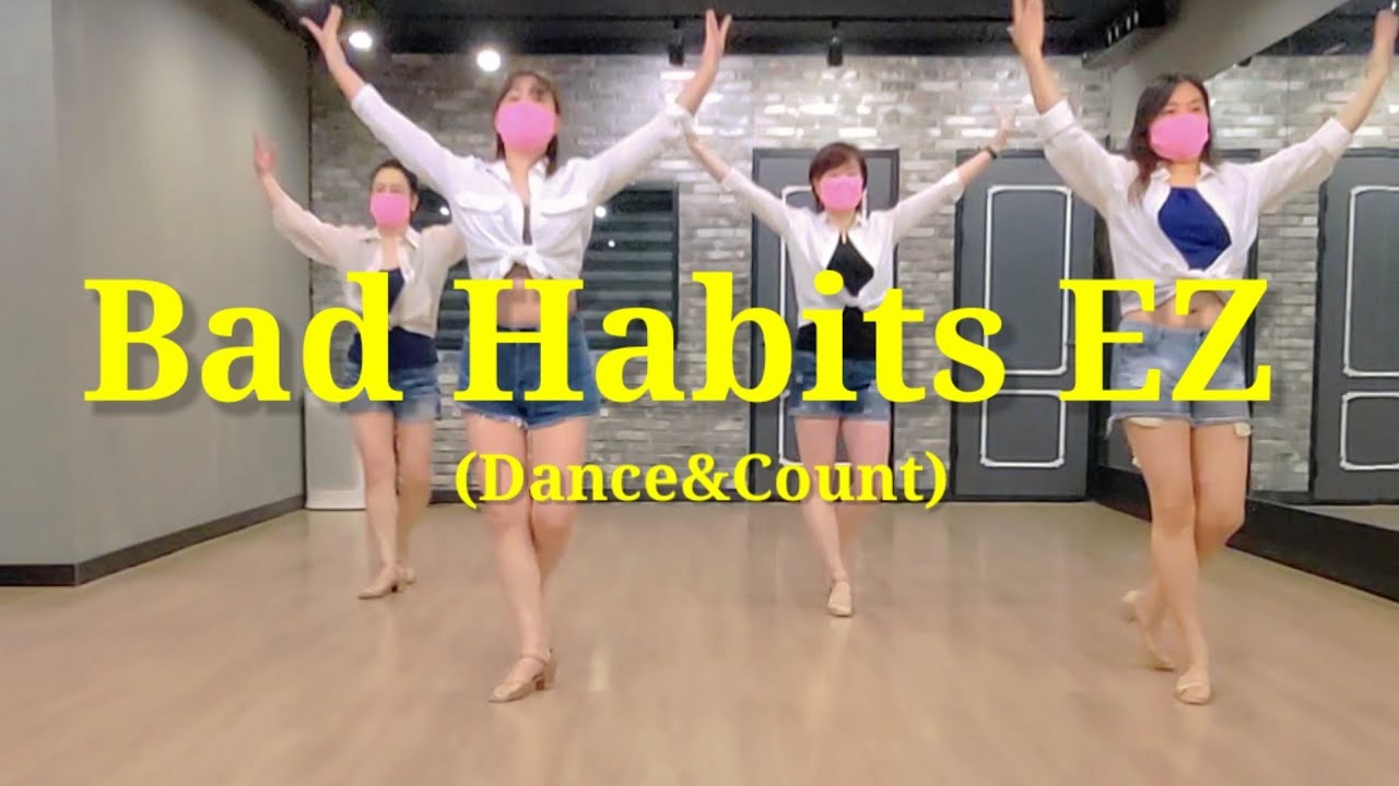 Bad Habits EZ (Dance &Count)/Linedance
