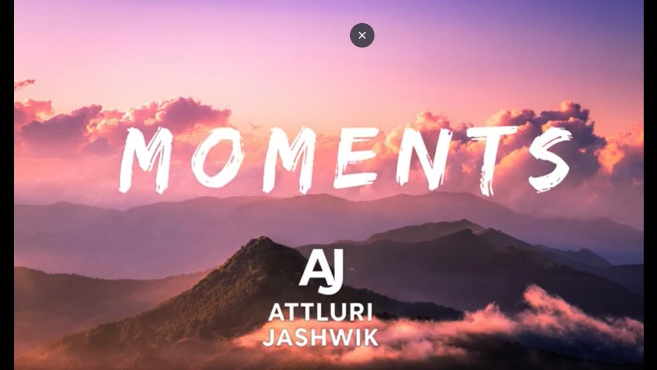 Moments By Attluri Jashwik