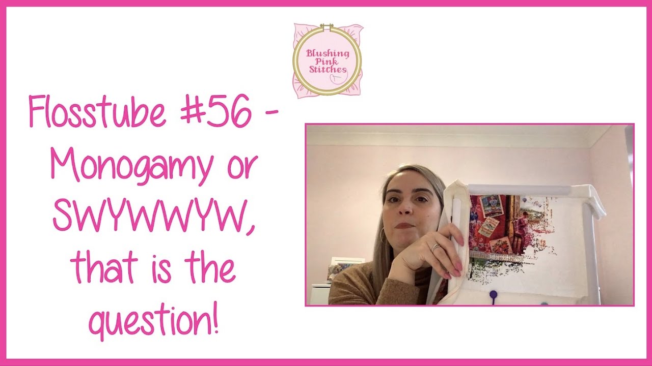 Flosstube #56 - Monogamy or SWYWYW, that is the question!